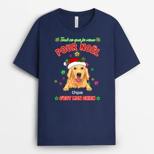1368AFR2 t shirt tout ce que je veux pour noel cest mon chien personnalise_dd388d37 c6d9 4833 84df a5934e431f1d