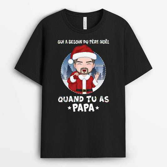 1387AFR1 t shirt qui a besoin du pere noel quand tu as papi papa personnalise_48903afa baf3 4a77 a75b 4becd05a8e22