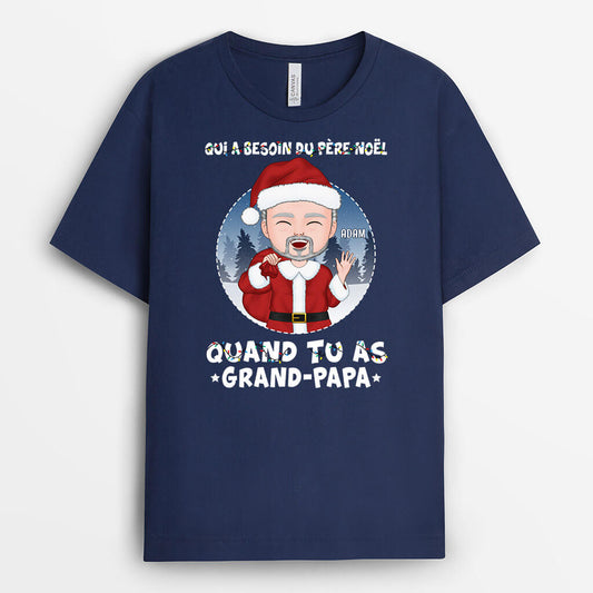 1387AFR2 t shirt qui a besoin du pere noel quand tu as papi papa personnalise_6ae5e1fd 3e93 4204 be21 1b3c08dbbf5d
