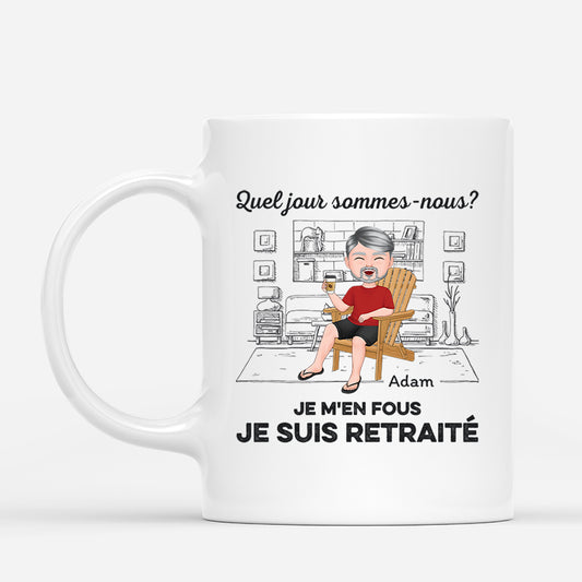 1665MFR1 mug quel jour sommes nous peu importe je suis en retraite personnalise _1_6794495c f27a 457a a0b7 748f266cbd5c