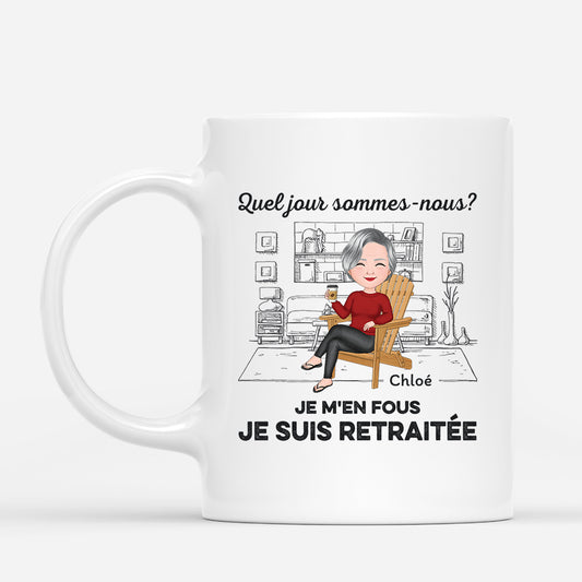 1665MFR1 mug quel jour sommes nous peu importe je suis en retraite personnalise_49428d7f 54f3 43a6 b83c 1e18d4fe4a5d