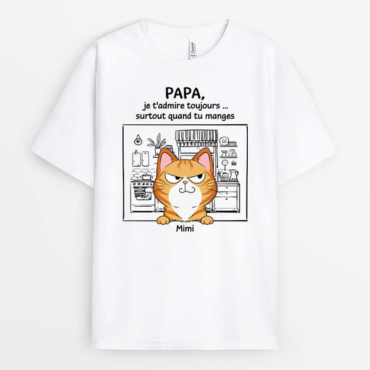 1930AFR2 t shirt papa_ je t_admire toujours surtout quand tu manges personnalise