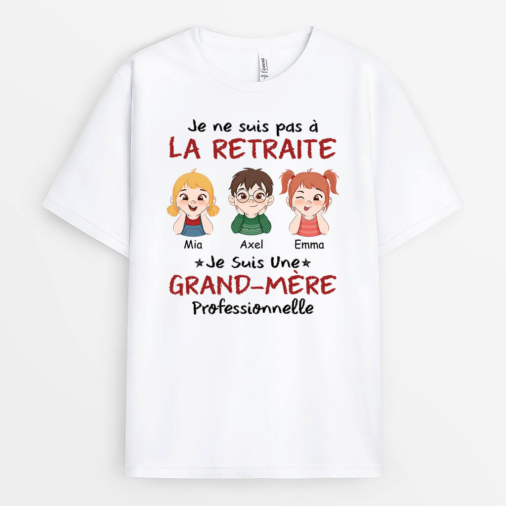 Je Ne Suis Pas À La Retraite Je Suis Une Mère Professionnelle - Cadeau Personnalisé | T-shirt pour Maman