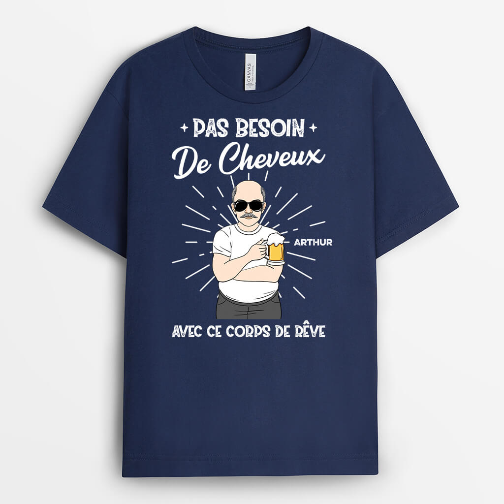 Pas Besoin De Cheveux Avec Ce Corps De Rêve - Cadeau Personnalisé | T-shirt pour Homme