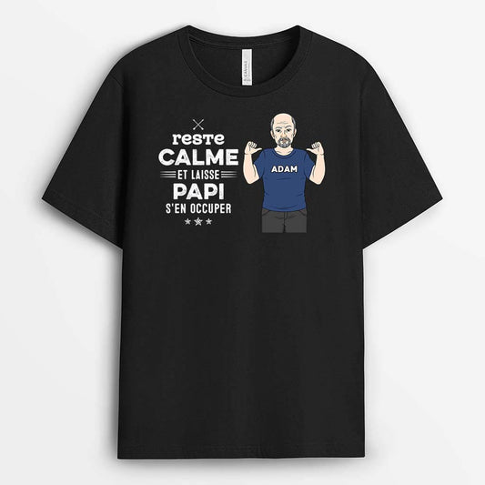 2335AFR2 t shirt restez calme et laissez papa papy sen occuper personnalise