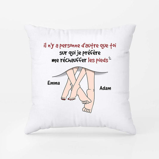 3724PFR1 il ny a personne dautre sur qui je prefere rechauffer mes pieds que toi coussin pour couple personnalise_62e04779 07aa 4275 a12b 8a58514b14c6