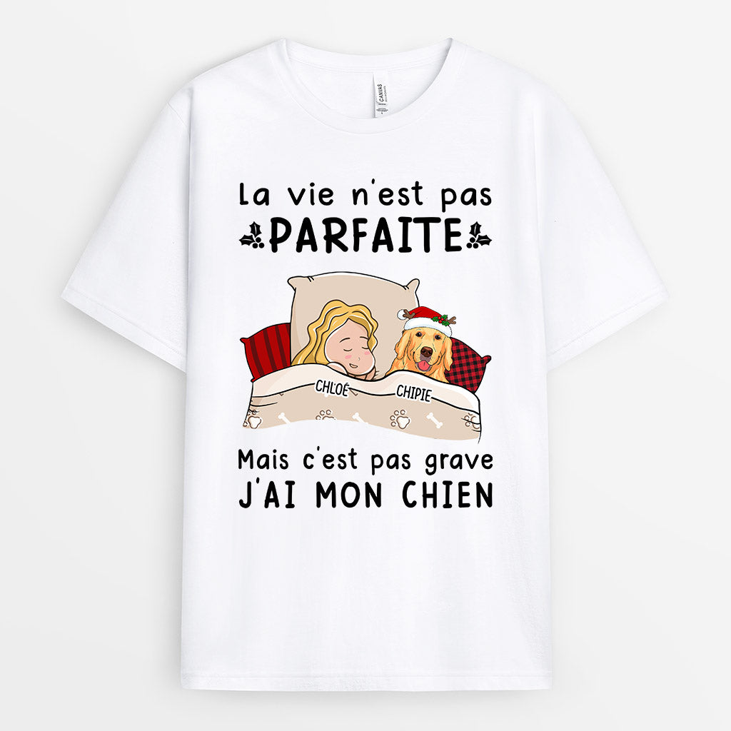 La Vie N'est Pas Parfaite - Cadeau Personnalisé | T-shirt pour Amoureux des Chiens Noël