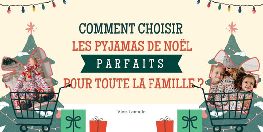 guide pour choisir les pyjamas de noël famille