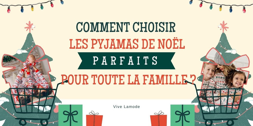 guide pour choisir les pyjamas de noël famille