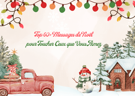 Top 60+ Messages de Noël pour Toucher Ceux que Vous Aimez