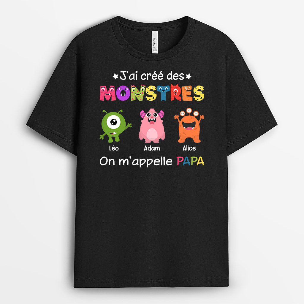 J'ai Crée des Monstres On M'appelle Papa - Cadeau Personanlisé | T-shirt Pour Papa Papi