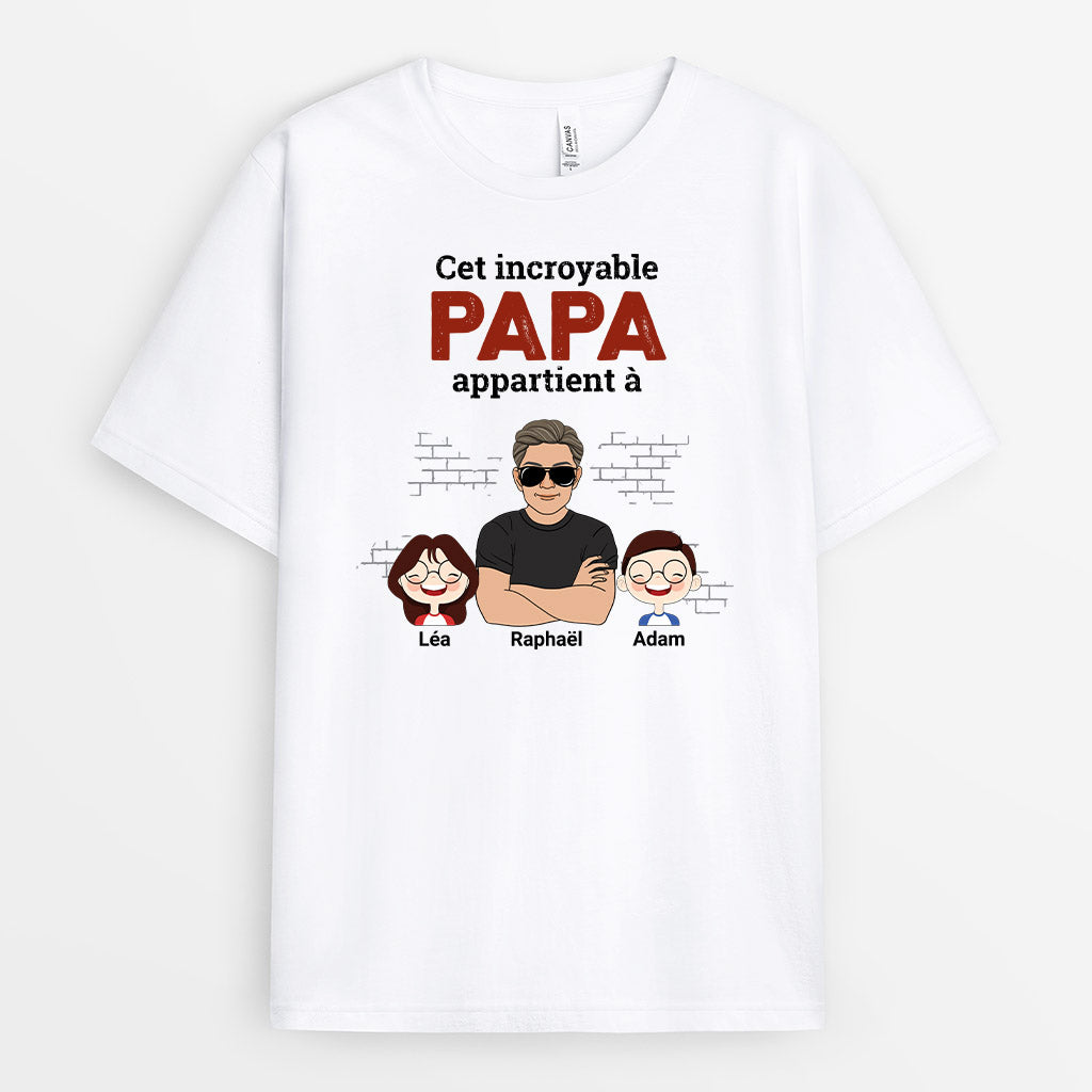 Cet Incroyable Papa Appartient à - Cadeau Personnalisé | T-shirt pour Papa Papy