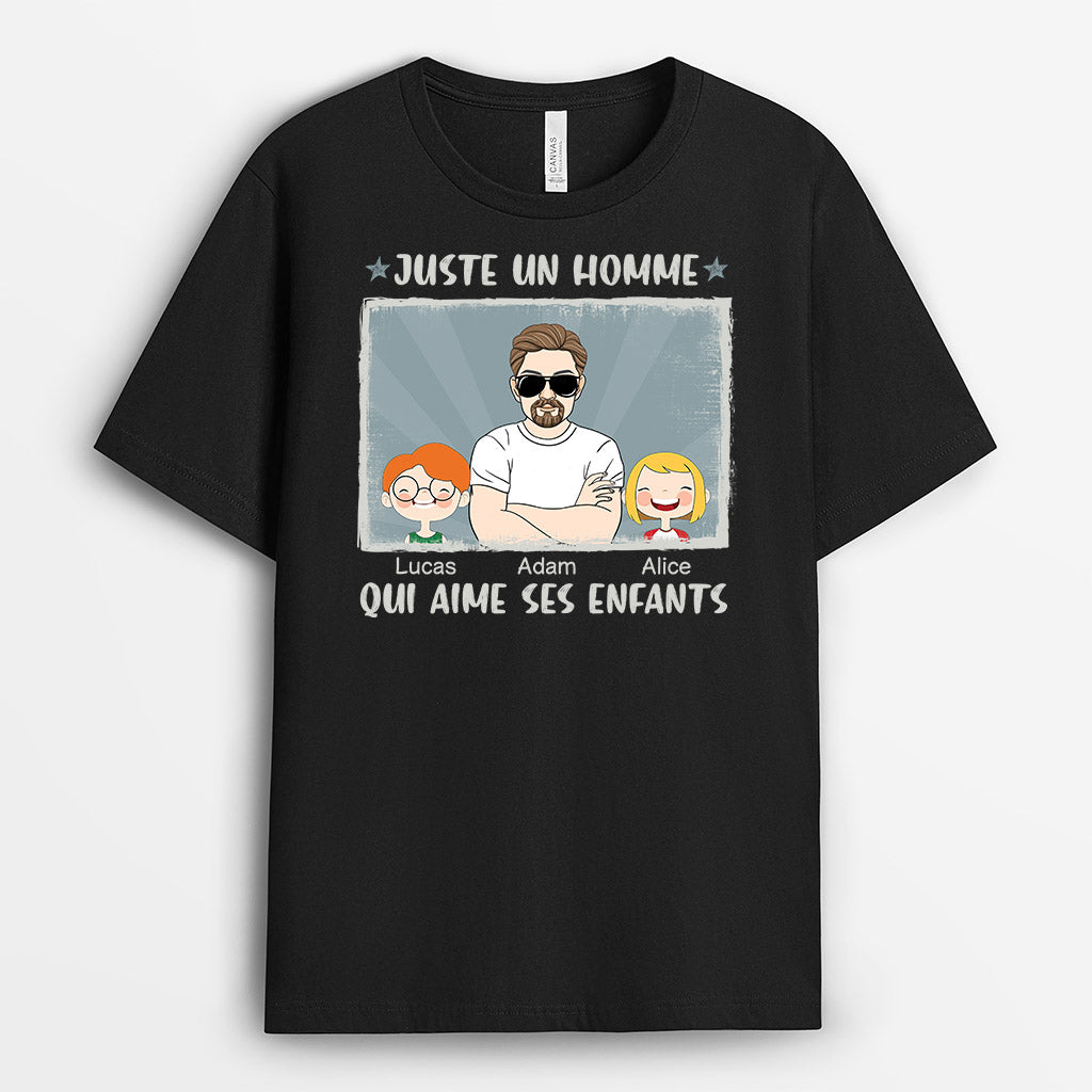 Juste Un Homme Qui Aime Ses Enfants - Cadeau Personnalisé | T-shirt pour Papa Papi