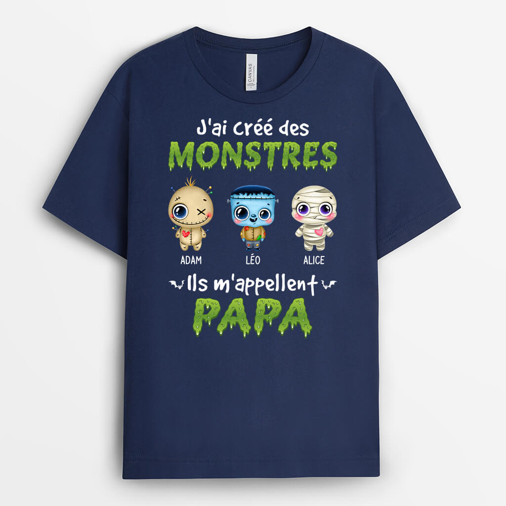 1317AFR2 t shirt jai cree des monstres ils mappellent papa personnalise