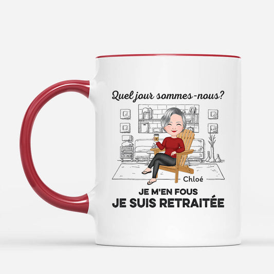 1665MFR2 mug quel jour sommes nous peu importe je suis en retraite personnalise _1