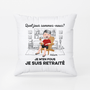 1665PFR2 coussin quel jour sommes nous peu importe je suis en retraite personnalise