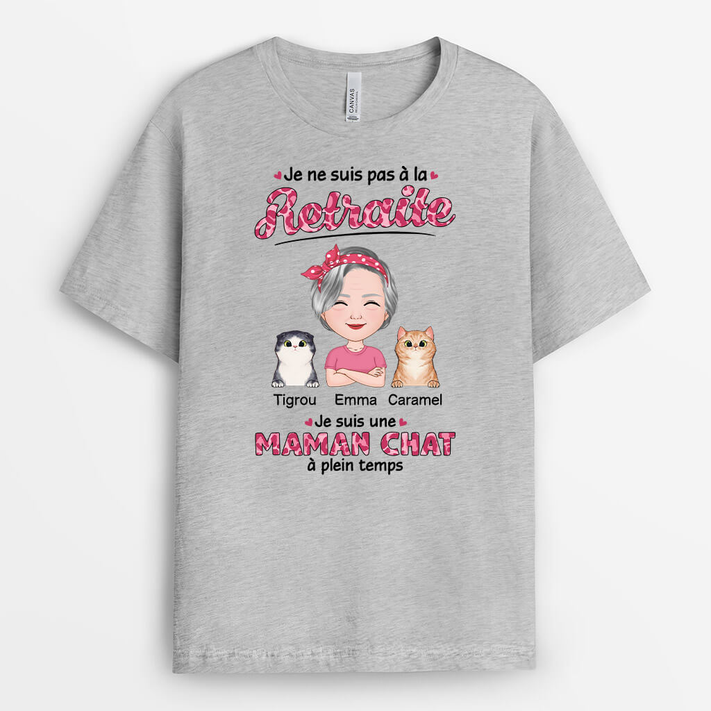 Je Ne Suis Pas À La Retraite Je Suis Maman Chat/Papa Chat - Cadeau Personnalisé | T-shirt Personnalisé
