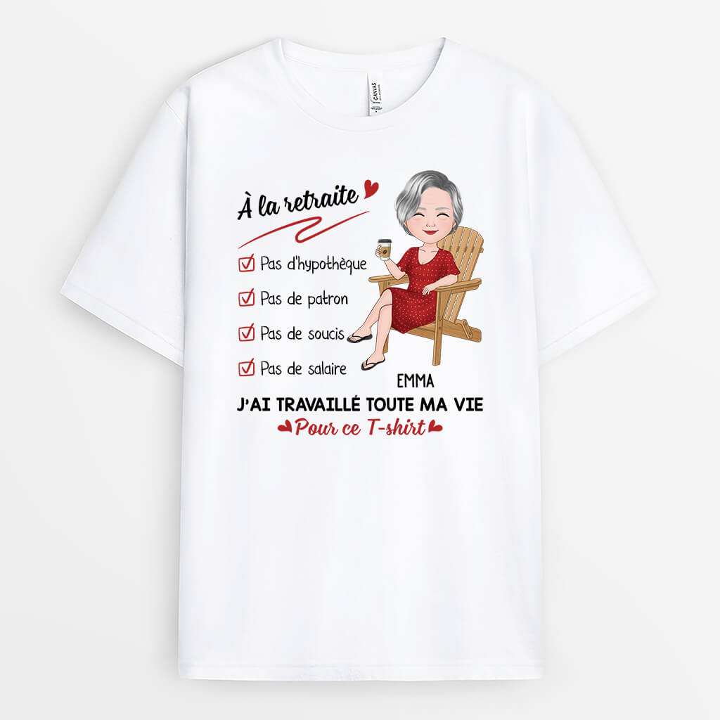 J'ai Travaillé Toute Ma Vie Pour Ce T-shirt - Cadeau Personnalisé | T-shirt Pour Tous