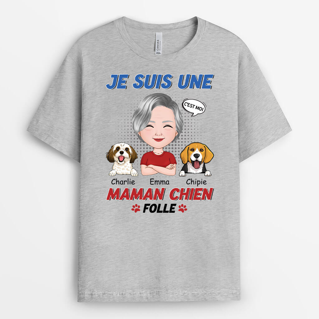 Je Suis Une Maman Chien Folle - Cadeau Personnalisé | T-shirt pour Femme