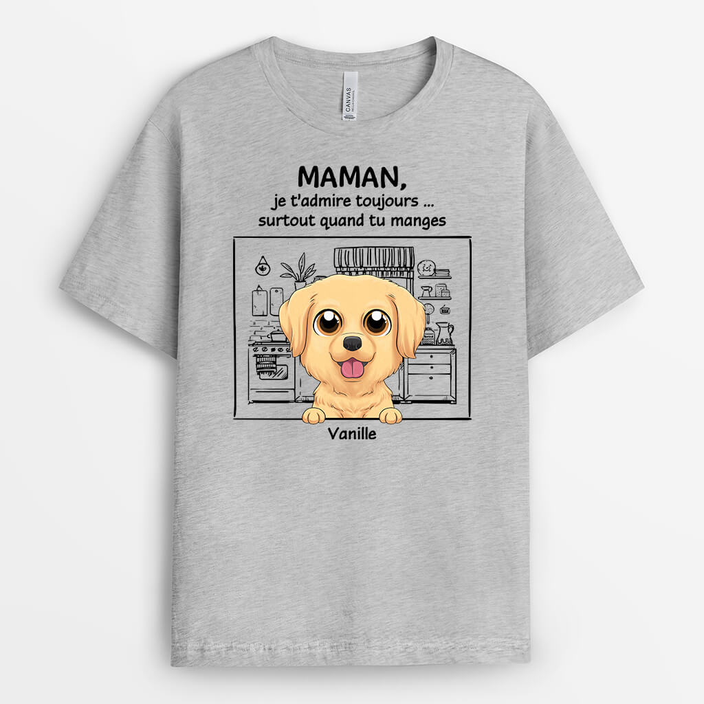 Maman, Je T’Admire Toujours... Surtout Quand Tu Manges - Cadeau Personnalisé | T-shirt pour les Amoureux des Animaux