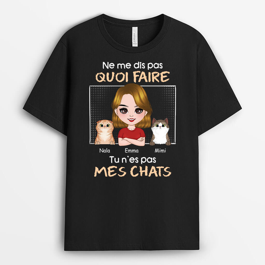 Tu N'Es Pas Mes Chats - Cadeau Personnalisé | T-shirt Pour Amoureux Des Animaux