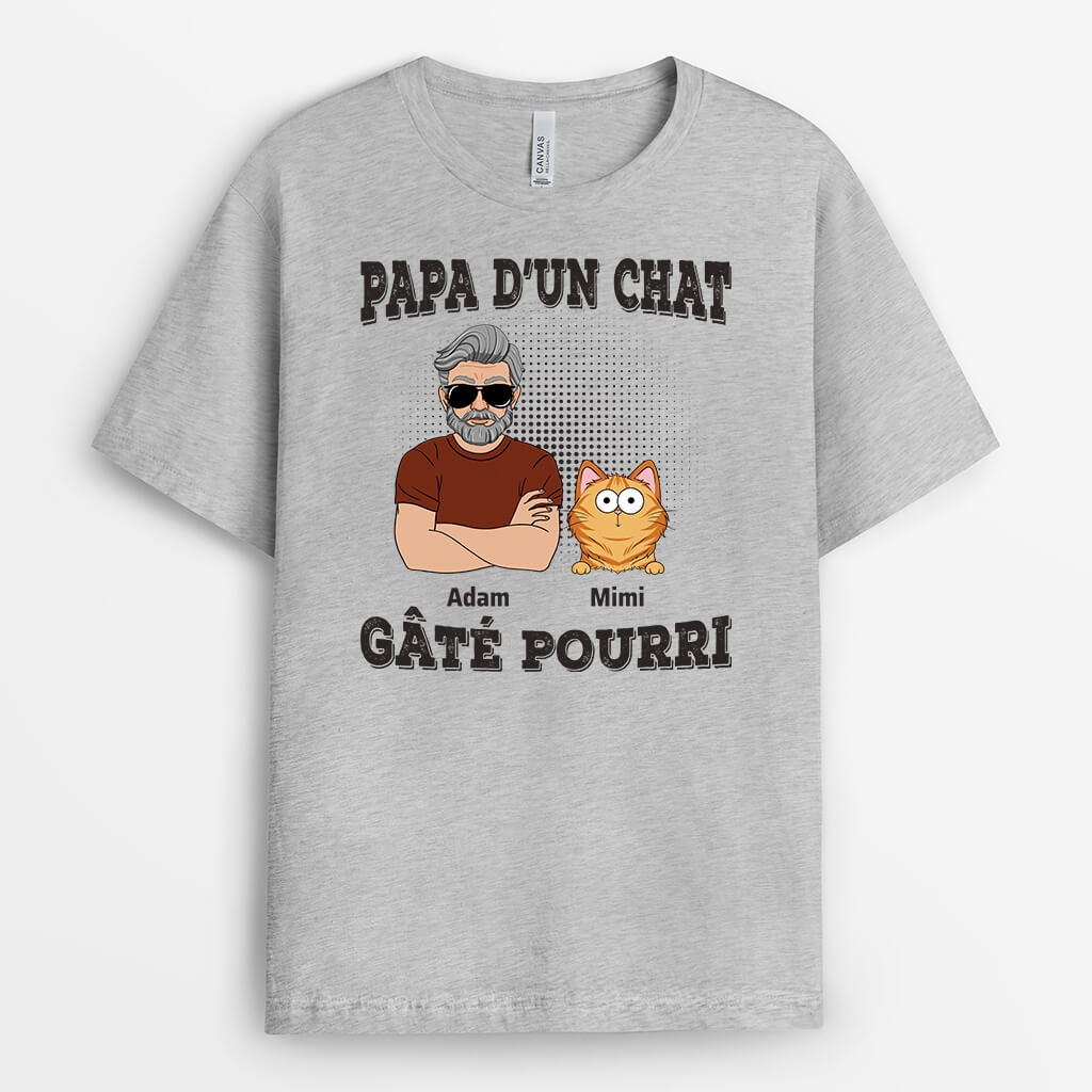 Papa Du Chat Gâté Pourri - Cadeau Personnalisé | T-shirt Pour Amoureux Des Animaux