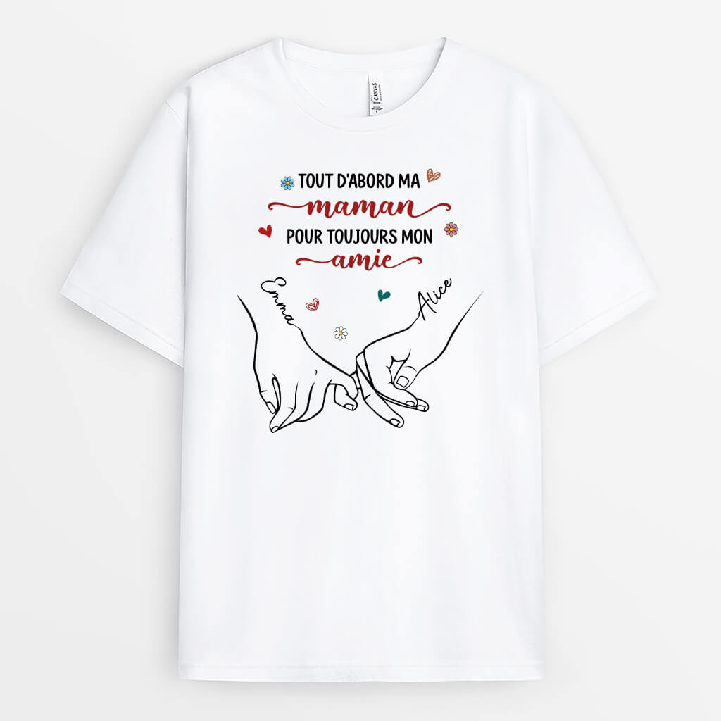 Tout D'Abord Maman, Pour Toujours Mon Amie - Cadeau Personnalisé | T-shirt Pour Maman