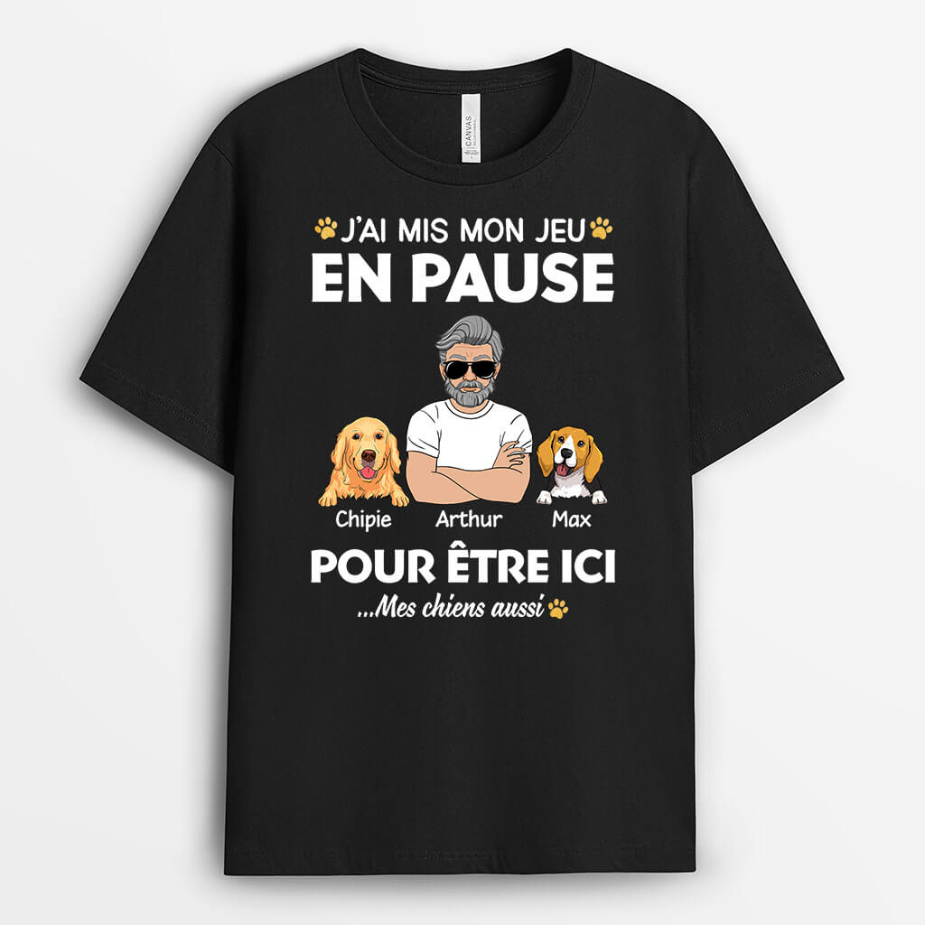 J'ai Mis Mon Jeu En Pause Et Mes Chiens Aussi - Cadeau Personnalisé | T-shirt Pour Amoureux Des Animaux