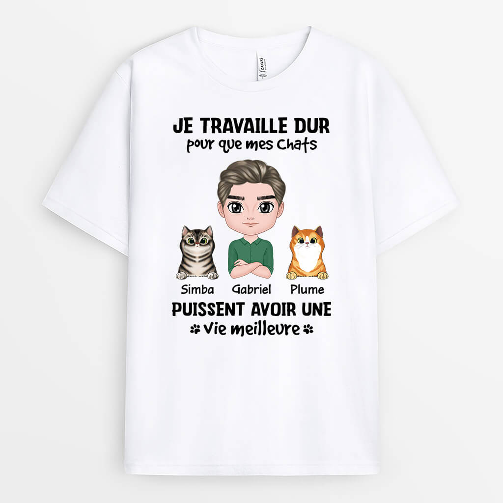 Je Travaille Dur Pour Mes Chats - Cadeau Personnalisé | T-shirt Pour Amoureux Des Animaux