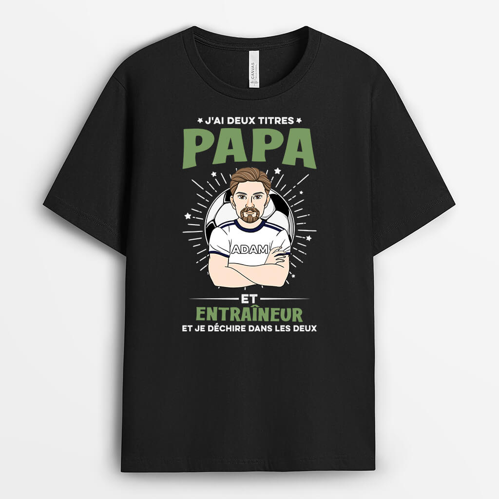 J'ai Deux Titres Papa Et Entraîneur Et Je Déchire - Cadeau Personnalisé | T-shirt Pour Homme
