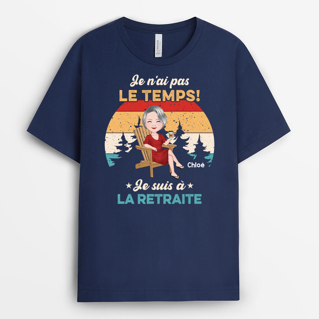 Je N'ai Pas Le Temps Je Suis À La Retraite - Cadeau Personnalisé | T-shirt Pour Homme