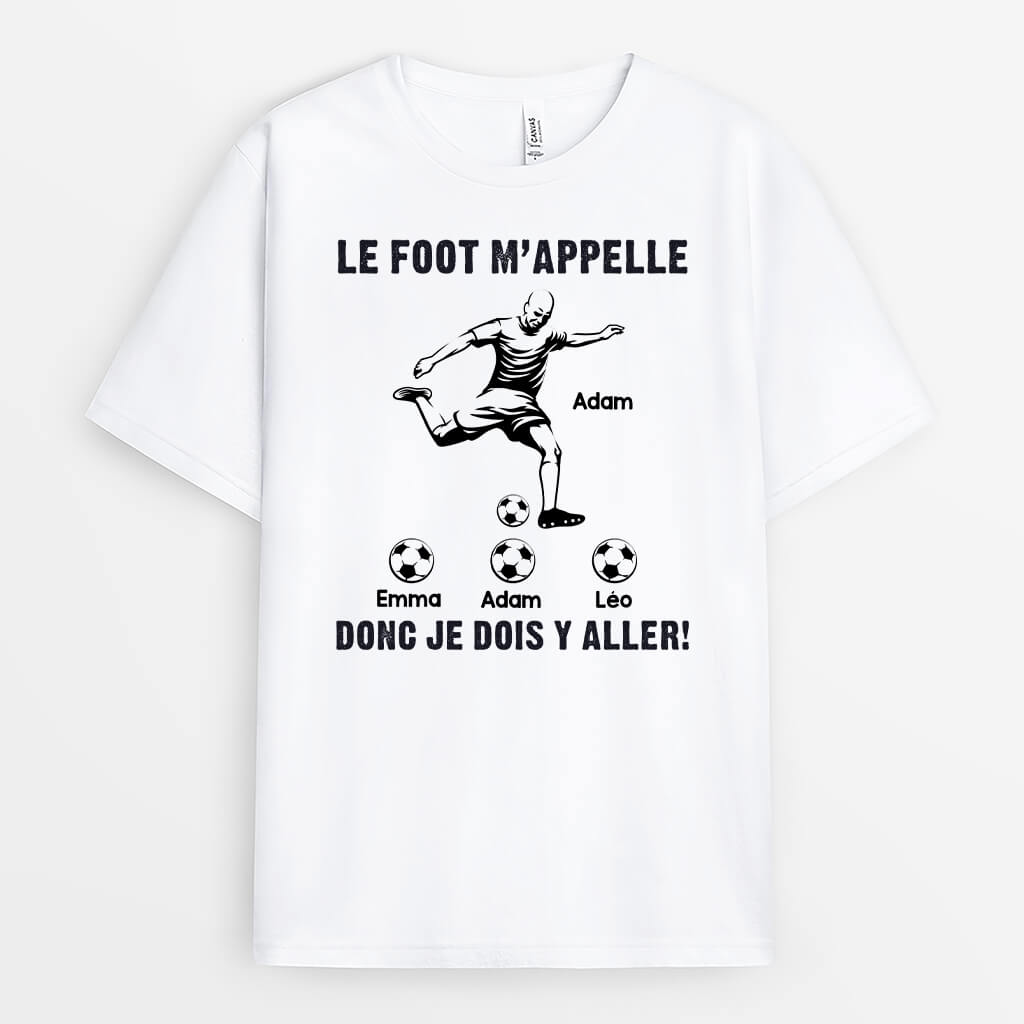 Le Foot M’Appelle Donc Je Dois Y Aller - Cadeau Personnalisé | T-shirt Pour Fans de Sport