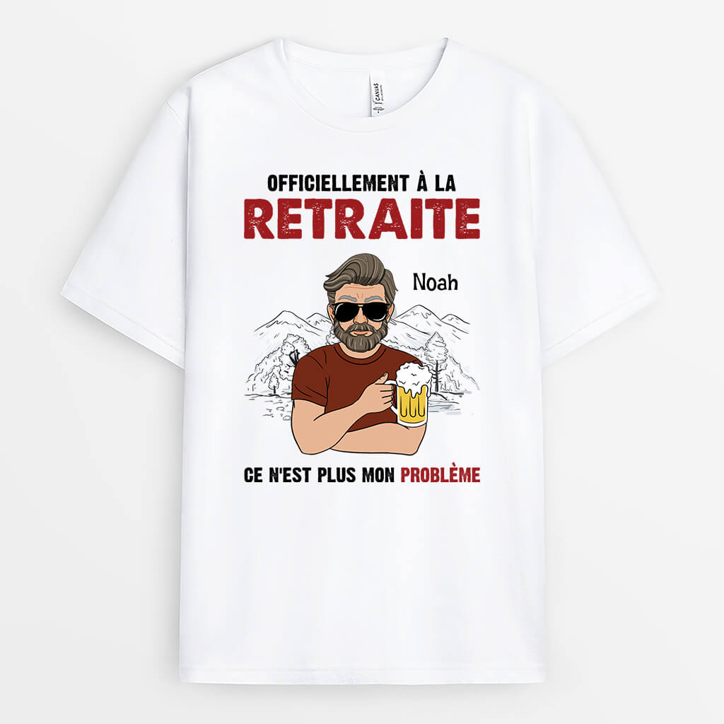 Officiellement Retraité Ce N'Est Plus Mon Problème - Cadeau Personnalisé | T-shirt Pour Retraite