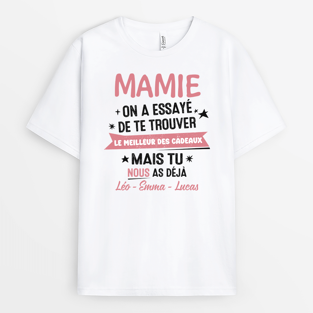 Maman/ Mamie On A Essayé De Te Trouver Le Meilleur Des Cadeaux - Cadeau Personnalisé | T-shirt Pour Maman