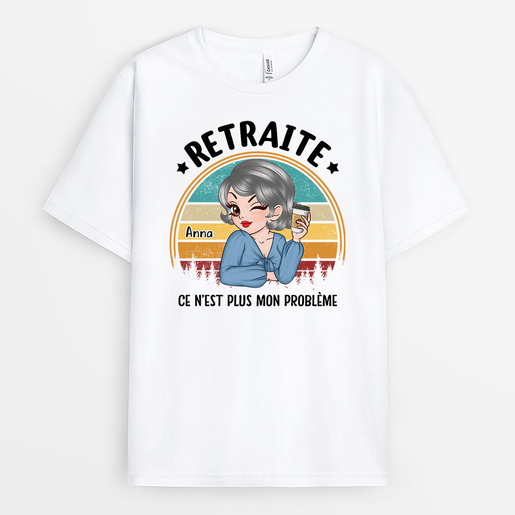 Retraite Ce N'Est Plus Mon Problème - Cadeau Personnalisé | T-shirt pour Retraite