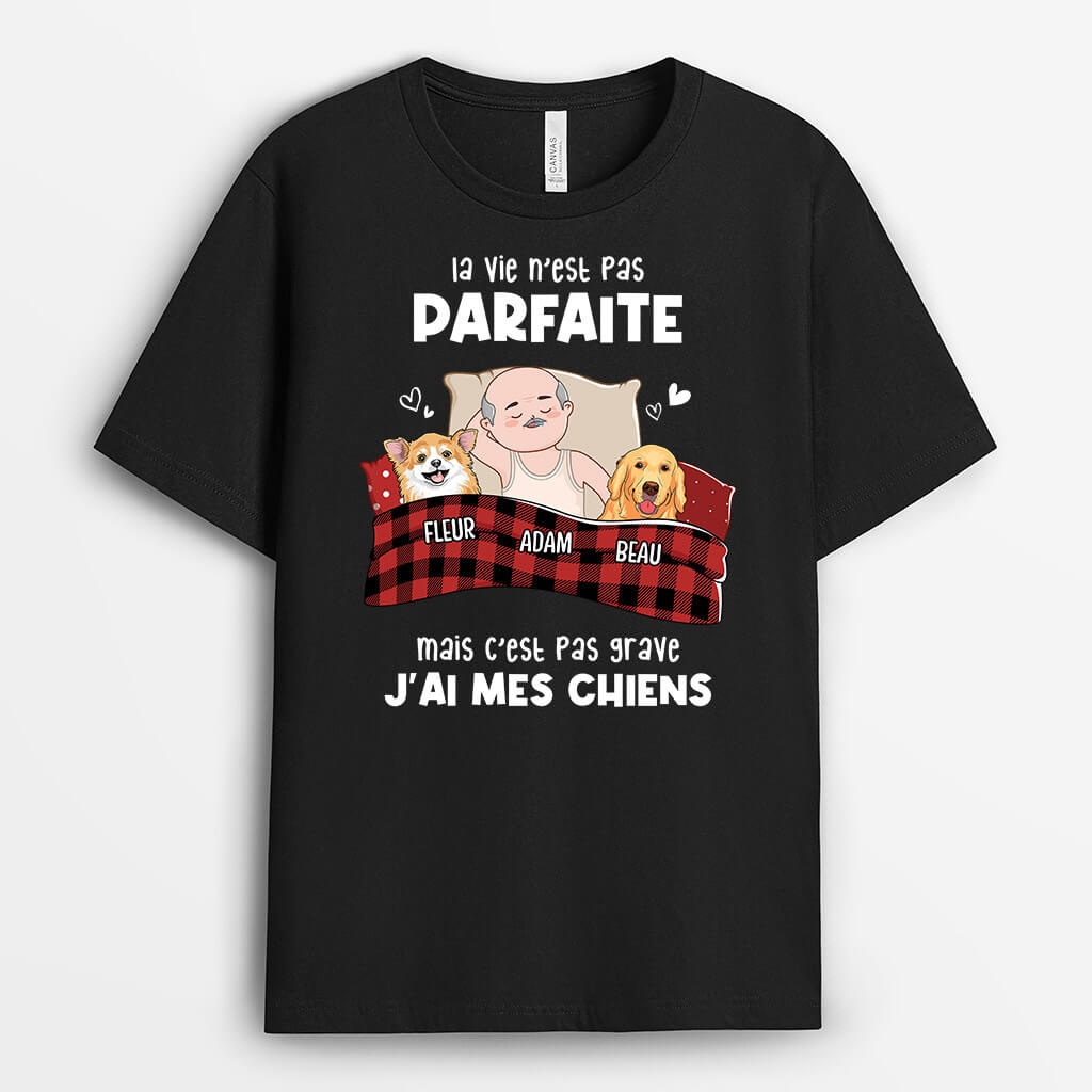 La Vie N'Est Pas Parfaite Mais J'Ai Mon Chien Cadeau