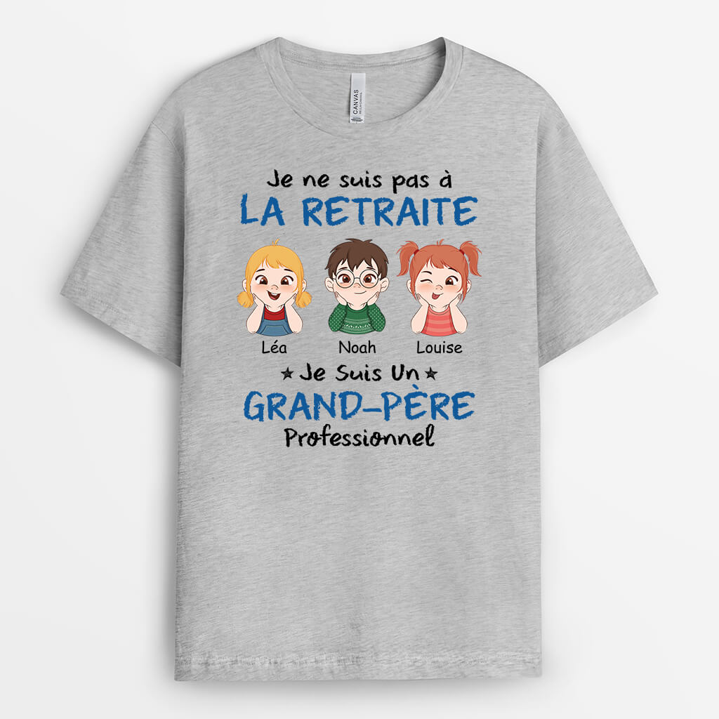 Je Ne Suis Pas À La Retraite Je Suis Un Père Professionnel - Cadeau Personnalisé | T-shirt pour Papa