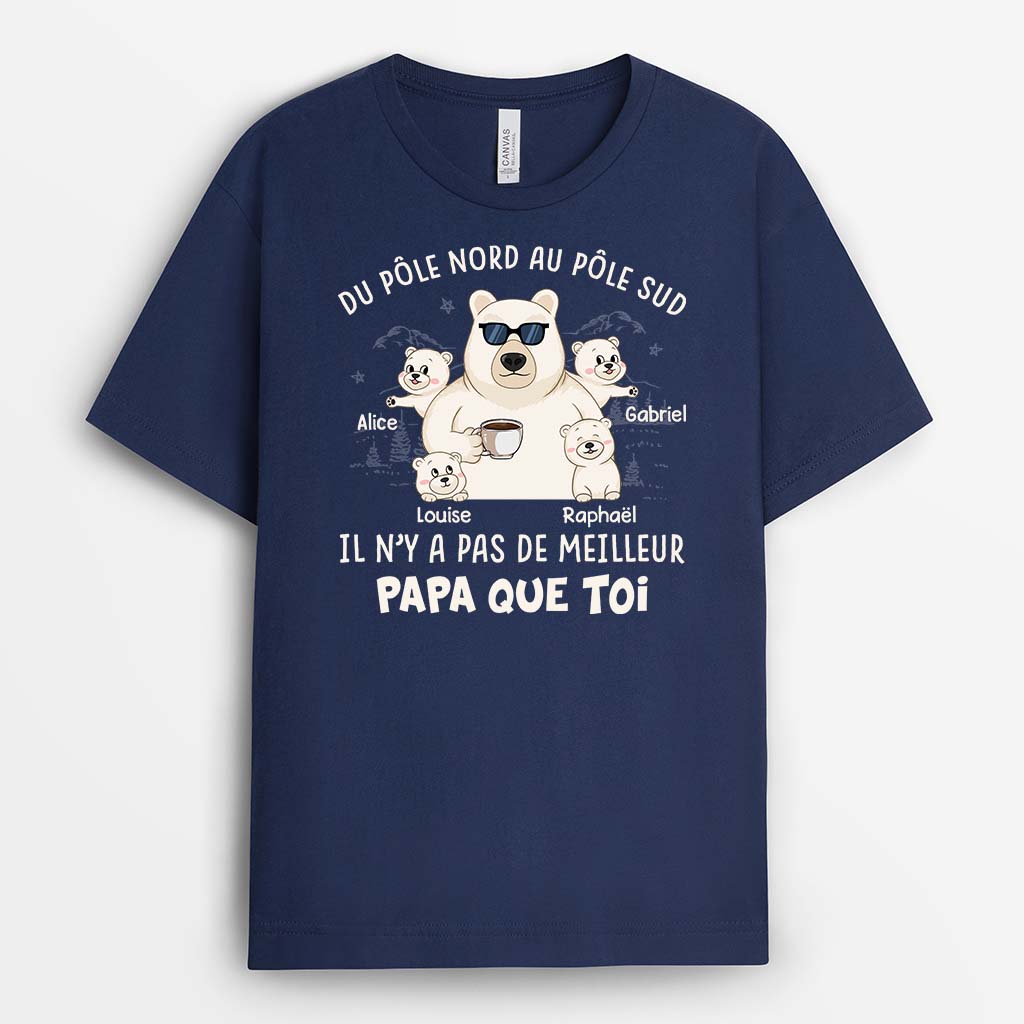 Du Pôle Nord Au Pôle Sud - Cadeau Personnalisé | T-shirt pour Papa