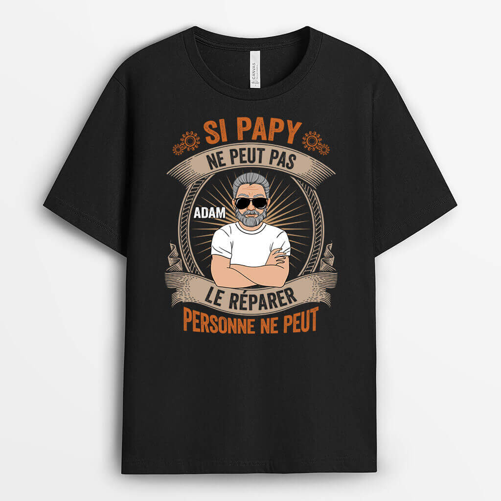 Si Papy Ne Peut Pas Le Réparer, Personne Ne Peut - Cadeau Personnalisé | T-shirt pour Papy