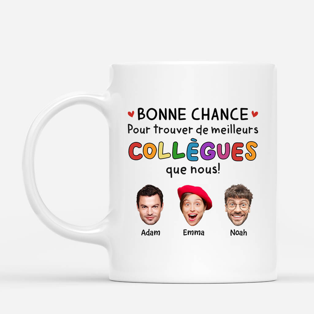 Bonne Chance Pour Trouver De Meilleurs Collègues Que Moi Avec Visages - Cadeau Personnalisé | Mug pour Collègue