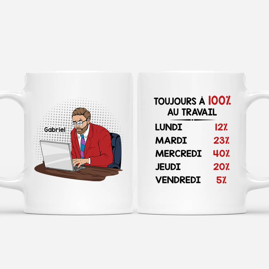 Toujours À 100% Au Travail - Cadeau Personnalisé | Mug pour Collègue