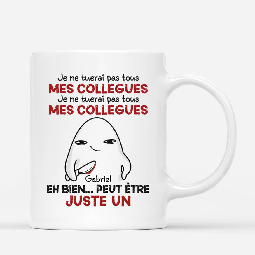 Je Ne Tuerai Pas Mes Collègues - Cadeau Personnalisé | Mug pour Collègue