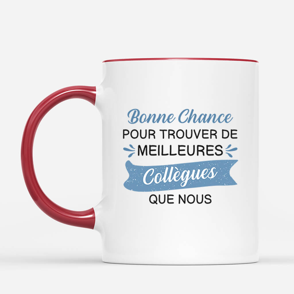 2468MFR2 mug bonne chance de trouver de meilleurs collegues que nous personnalise