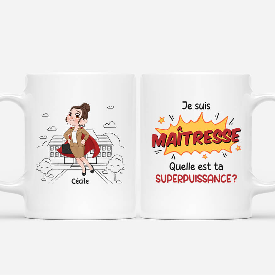 Je Suis Maîtresse Avec Superpuissance - Cadeau Personnalisé | Mug pour Maîtresse