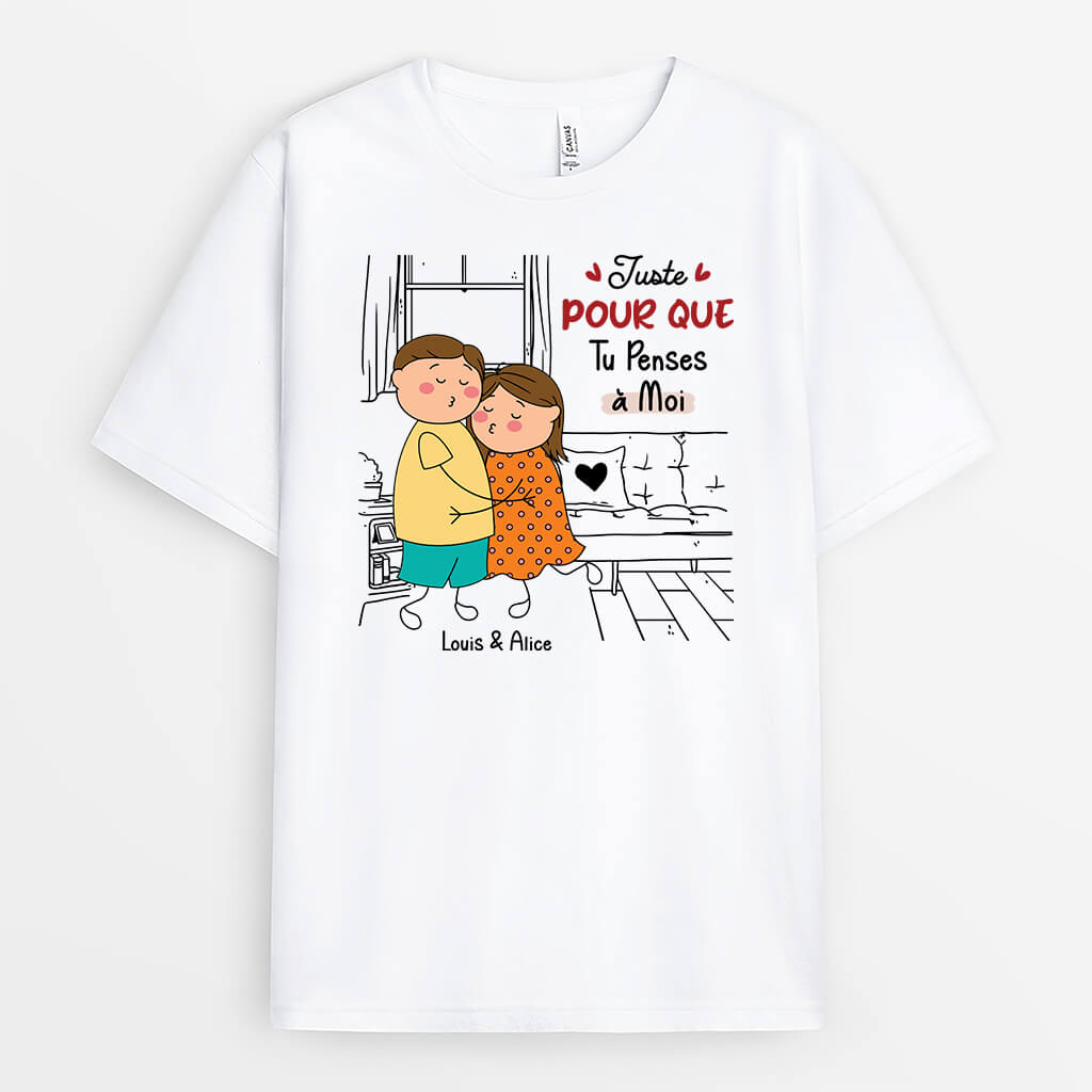 Juste Pour Que Tu Penses À Moi - Cadeau Personnalisé | T-shirt Pour Couple