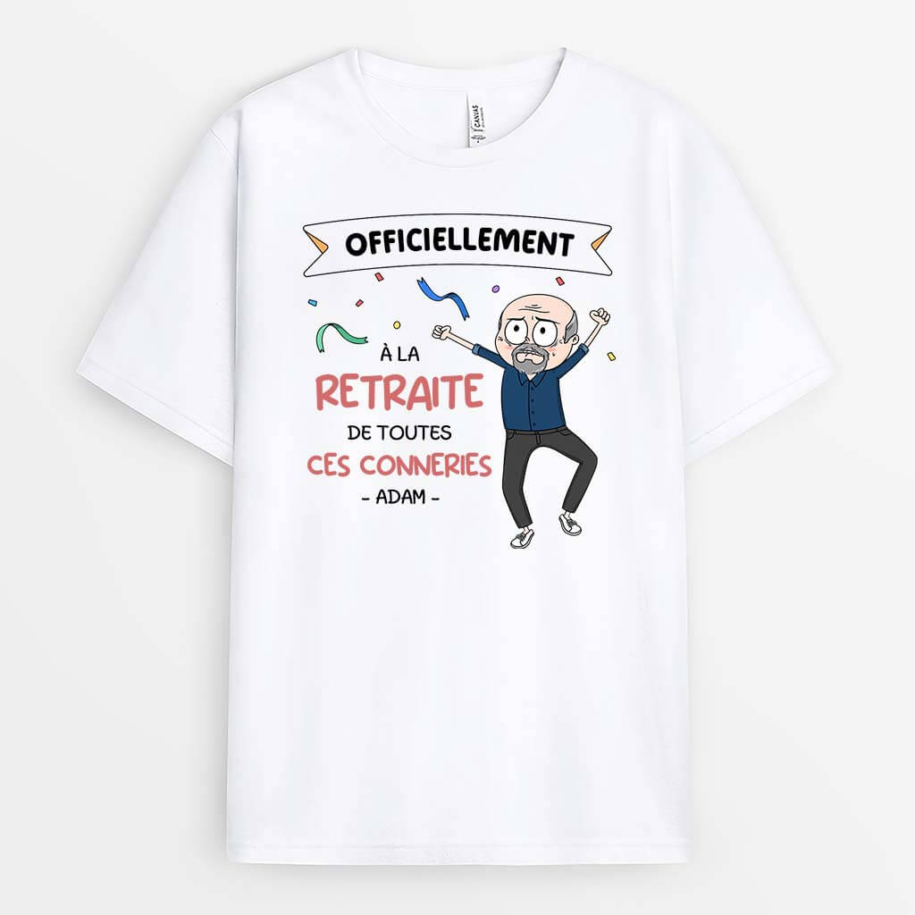 À La Retraite - T-shirt Retraite Humour Personnalisé
