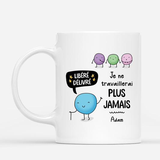 2537MFR1 mug je ne travaillerai plus jamais personnalise_ef8cb8d3 2b86 430d bd65 16e49aaa4dec