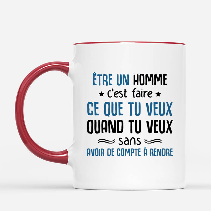 2548MFR2 mug etre un homme cest sans avoir de compte a rendre personnalise_ba849768 4f1e 43a9 aa3f bba5889998f0