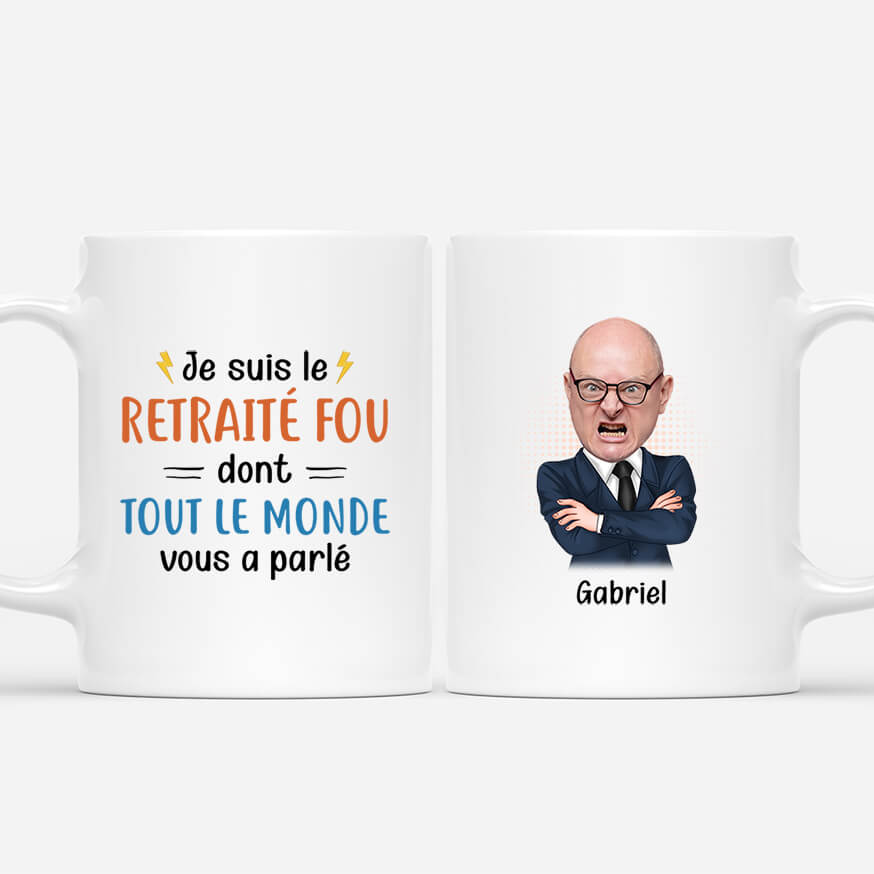 Je Suis Le Retraité Fou - Cadeau Personnalisé | Mug Pour Retraite