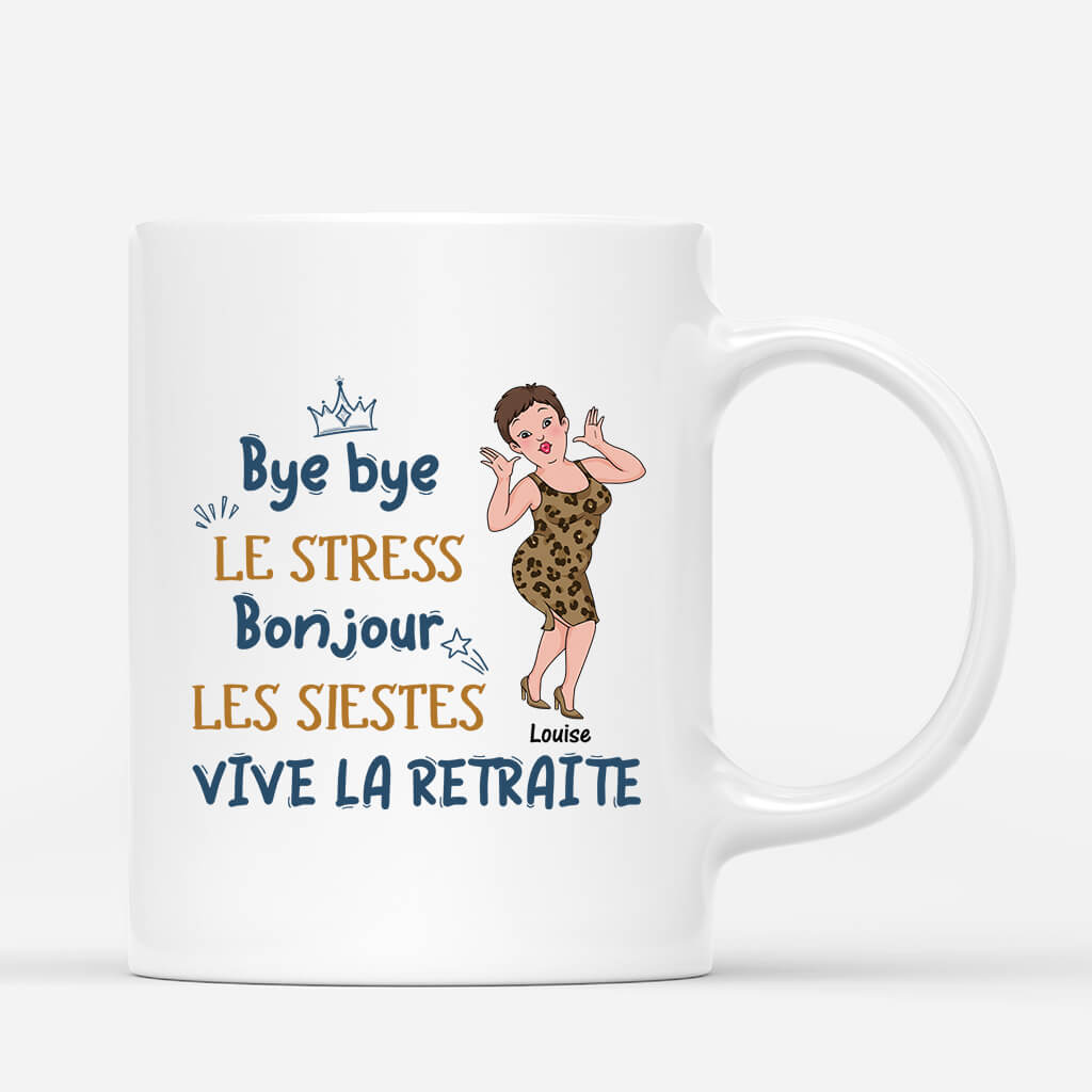 Bye Bye Le Stress Bonjour Les Siestes Version Femme - Cadeau Personnalisé | Mug Pour Retraite